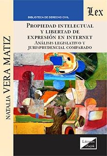 PROPIEDAD INTELECTUAL Y LIBERTAD DE EXPRESION EN INTERNET | 9789564072807 | VERA MATIZ, NATALIA