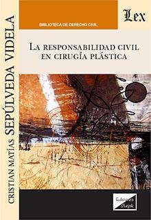 RESPONSABILIDAD CIVIL EN CIRUGIA PLASTICA, LA | 9789564071015 | SEPULVEDA VIDELA, CHRISTIAN M.