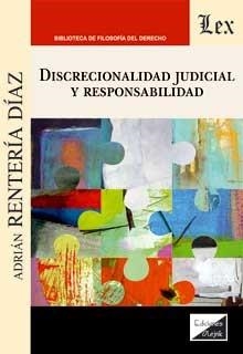 DISCRECIONALIDAD JUDICIAL Y RESPONSABILIDAD | 9789564072531 | RENTERIA DIAZ, ADRIAN