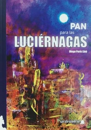 PAN PARA LAS LUCIÉRNAGAS | 9788419104465 | PERIS LLEÓ, DIEGO
