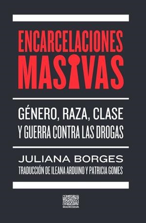 ENCARCELACIONES MASIVAS | 9789873861567 | BORGES, JULIANA
