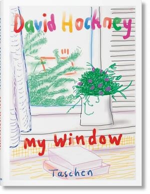 DAVID HOCKNEY. MY WINDOW | 9783836593922 | HOCKNEY, DAVID