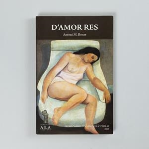 D'AMOR RES | 9788494817557 | MARTÍNEZ BONET, ANTONI