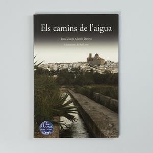 CAMINS DE L'AIGUA, ELS | 9788493813161 | MARTÍN DEVESA, JOAN VICENT