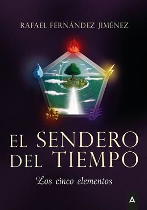SENDERO DEL TIEMPO, EL | 9788419603289 | FERNANDEZ JIMENEZ, RAFAEL