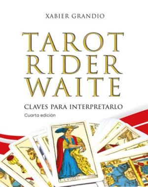 TAROT RIDER WAITE. CLAVES PARA INTERPRETARLO | 9788412553178 | GRANDIO, XABIER