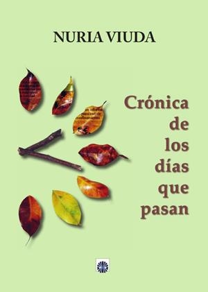 CRONICAS DE LOS DIAS QUE PASAN | 9788417391799 | VIUDA, NURIA