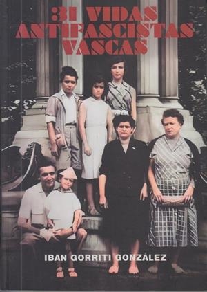 31 VIDAS ANTIFASCISTAS VASCAS | 9788412563535 | GORRITI, IBAN