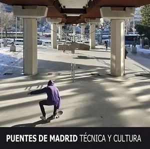 PUENTES DE MADRID. TECNICA Y CULTURA | 9788498734898 | EDICIONES LA LIBRERÍA