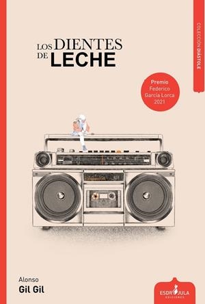 DIENTES DE LECHE, LOS | 9788412609042 | GIL GIL, ALONSO