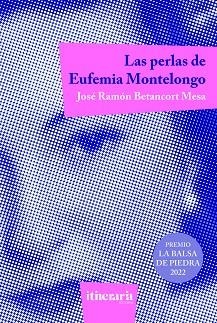 PERLAS DE EUFEMIA MONTELONGO, LAS | 9788412116137 | BETANCORT MESA, JOSÉ RAMÓN