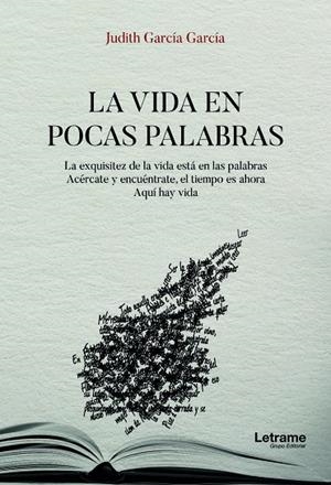 VIDA EN POCAS PALABRAS, LA | 9788411443883 | GARCÍA GARCÍA, JUDITH