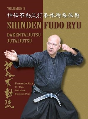SHINDEN FUDO RYU DAKENTAIJUTSU JUTAIJUTSU | 9788496894808 | AIXA TORRES, FERNANDO