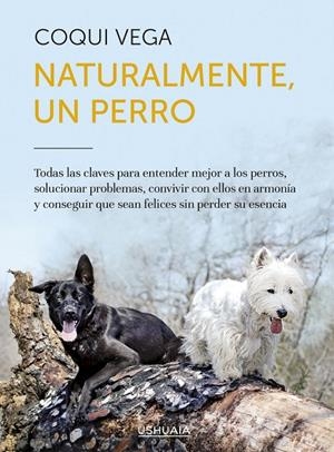 NATURALMENTE, UN PERRO | 9788419405074 | VEGA, COQUI