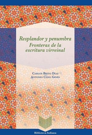 RESPLANDOR Y PENUMBRA | 9788491923282 | BRITO, CARLOS / CANO GINES, ANTONIO