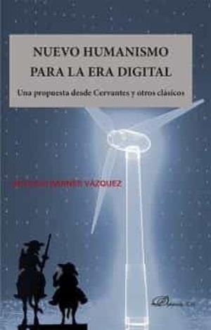 NUEVO HUMANISMO PARA LA ERA DIGITAL | 9788411226837 | BARNES VAZQUEZ, ANTONIO