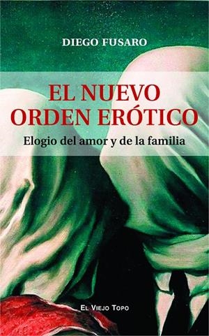 NUEVO ORDEN ERÓTICO, EL | 9788419200617 | FUSARO, DIEGO