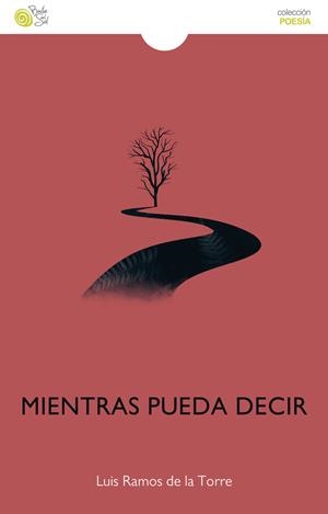 MIENTRAS PUEDA DECIR | 9788418699702 | RAMOS DE LA TORRE, LUIS