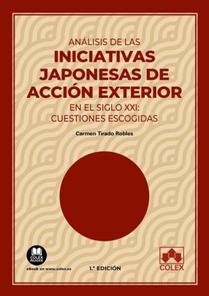 ANALISIS DE LAS INICIATIVAS JAPONESAS DE ACCION EXTERIOR | 9788413597324 | TIRADO ROBLES, CARMEN