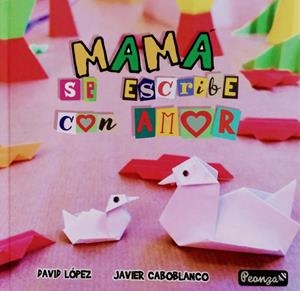 MAMÁ SE ESCRIBE CON AMOR | 9788419591029 | LÓPEZ GONZÁLEZ, DAVID