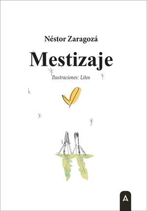 MESTIZAJE | 9788419603319 | ZARAGOZA, NESTOR