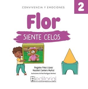 FLOR SIENTE CELOS | 9788418044908 | PAEZ LOPEZ, ANGELES / CANTERO MUÑOZ, NAZAR