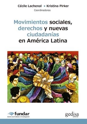 MOVIMIENTOS SOCIALES, DERECHOS Y NUEVAS CIUDADANÍAS EN AMERICA LATINA | 9788497847308 | LACHENAL, CECILE