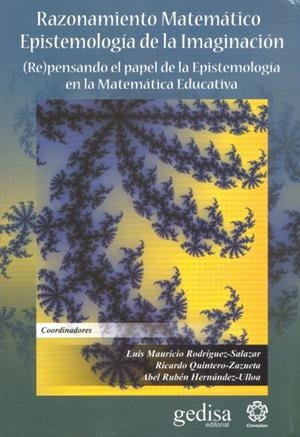 RAZONAMIENTO MATEMATICO. EPISTEMOLOGIA DE LA IMAGINACIÓN | 9786078231003 | RODRIGUEZ-SALAZAR, LUIS MAURICIO