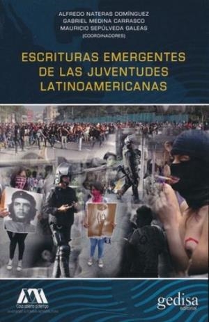 ESCRITURAS EMERGENTES DE LAS JUVENTUDES LATINOAMERICANAS | 9788497849876 | NATERAS DOMINGUEZ, JOSE ALFREDO