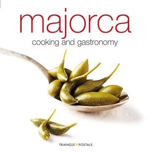 MALLORCA, GASTRONOMIA I CUINA [ED. ANGLÈS] | 9788484782698 | ALEU AMAT, ORIOL/FONT I RODON, MARGA