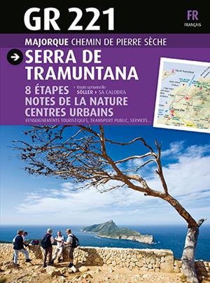 GR-221 SERRA DE TRAMUNTANA [ED. FRANCÈS] | 9788484786238 | RAYÓ FEBRER, MIQUEL/SASTRE ARROM, JOAN/SASTRE ARROM, VICENÇ