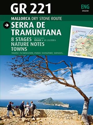 GR-221 SERRA DE TRAMUNTANA [ED. ANGLÈS] | 9788484786221 | RAYÓ FEBRER, MIQUEL/SASTRE ARROM, JOAN/SASTRE ARROM, VICENÇ