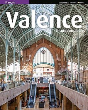 VALENCIA IMPRESCINDIBLE [ED. FRANCÈS] | 9788484787662 | MILLÁS, JAIME