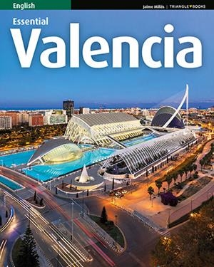 VALENCIA IMPRESCINDIBLE [ED. ANGLÈS] | 9788484787655 | MILLÁS, JAIME