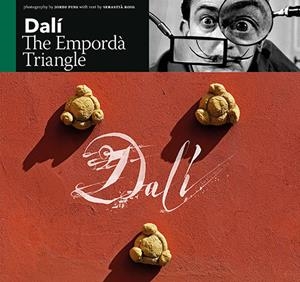 DALÍ, EL TRIANGLE DE L’EMPORDÀ [ED. ANGLÈS] | 9788484787327 | ROIG CASAMITJANA, SEBASTIÀ/PUIG CASTELLANO, JORDI