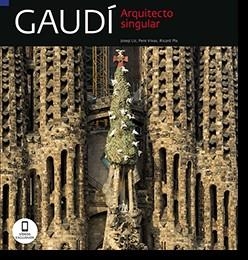 GAUDÍ, UN ARQUITECTE SINGULAR [ED. ESPAÑOL] | 9788484786603 | LIZ RODRÍGUEZ, JOSEP/VIVAS ORTIZ, PERE