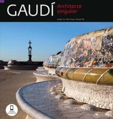GAUDÍ, UN ARQUITECTE SINGULAR [ED. FRANCÈS] | 9788484786627 | LIZ RODRÍGUEZ, JOSEP/VIVAS ORTIZ, PERE