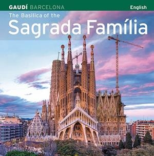 BASÍLICA DE LA SAGRADA FAMÍLIA, LA [ED. ANGLÈS] | 9788484785118 | CARANDELL I ROBUSTÉ, JOSEP M./VIVAS ORTIZ, PERE