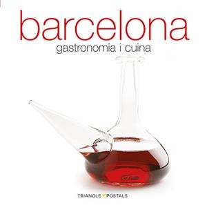 BARCELONA, GASTRONOMIA I CUINA | 9788484784968 | MONNÉ, TONI/ALEU AMAT, ORIOL