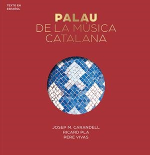 PALAU DE LA MÚSICA SÈRIE 4 [ED. ESPAÑOL] | 9788484782094 | CARANDELL I ROBUSTÉ, JOSEP M./VIVAS ORTIZ, PERE