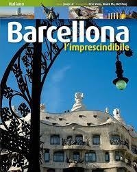 BARCELONA L’IMPRESCINDIBILE S3 [ED. ITALIÀ] | 9788484785743 | LIZ RODRÍGUEZ, JOSEP/PUIG VENTURA, BIEL