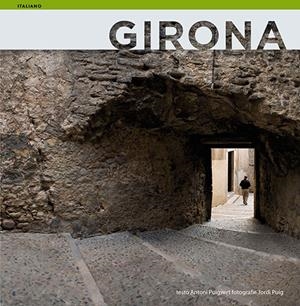 GIRONA SÈRIE 4 [ED. ITALIÀ] | 9788484783770 | PUIG CASTELLANO, JORDI/PUIGVERD ROMAGUERA, ANTONI