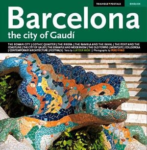 BARCELONA, LA CIUTAT DE GAUDÍ SÈRIE 4 [ED. ANGLÈS] | 9788484783169 | MOIX PUIG, LLÀTZER/VIVAS ORTIZ, PERE