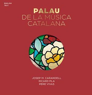PALAU DE LA MÚSICA SÈRIE 4 [ED. ANGLÈS] | 9788484782100 | CARANDELL I ROBUSTÉ, JOSEP M./VIVAS ORTIZ, PERE
