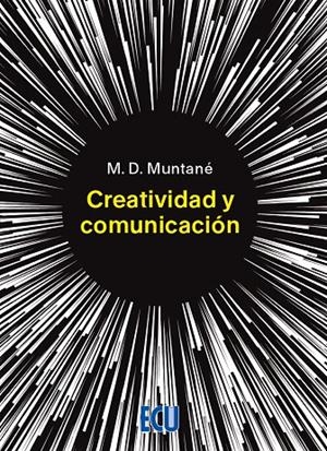 CREATIVIDAD Y COMUNICACIÓN | 9788412545487 | MUNTANÉ COCA, MARIA DOLORES
