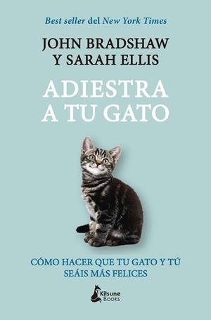 ADIESTRA A TU GATO | 9788416788729 | BRADSHAW, JOHN / ELLIS, SARAH
