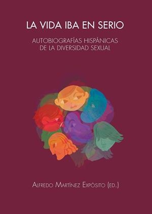 VIDA IBA EN SERIO, LA | 9788491443599 | MARTÍNEZ EXPÓSITO, ALFREDO