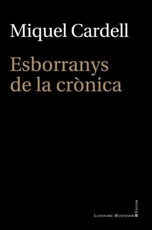ESBORRANYS DE LA CRÒNICA | 9788418758966 | CARDELL, MIQUEL