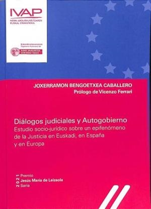 DIÁLOGOS JUDICIALES Y AUTOGOBIERNO. ESTUDIO SOCIO-JURÍDICO SOBRE UN EPIFENÓMENO | 9788477776536 | BENGOETXEACABALLERO, JOXERRAMON