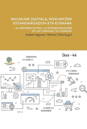 INGURUNE DIGITALA, HIZKUNTZEN ESTANDARIZAZIOA ETA EUSKARA | 9788491923312 | MIRIAM URKIA
